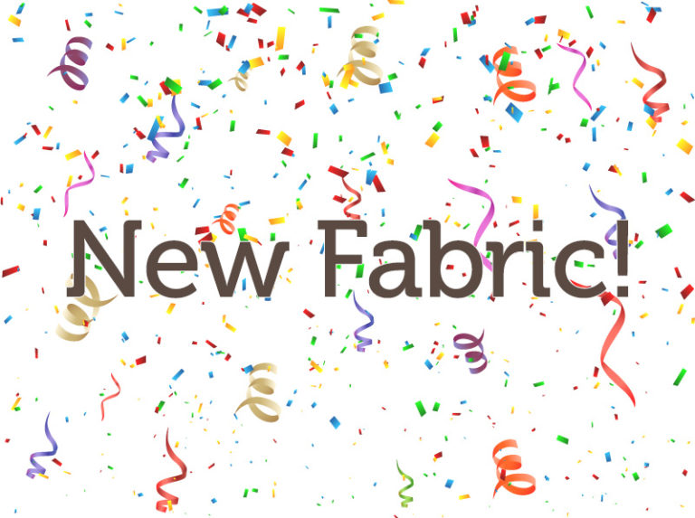 New Fabric Announcement
